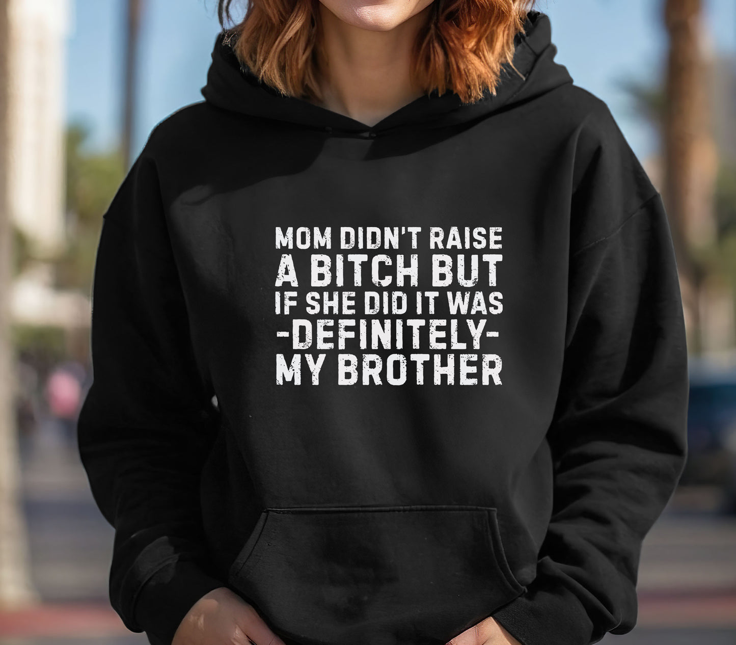 Mom Didn't Raise A Bitch