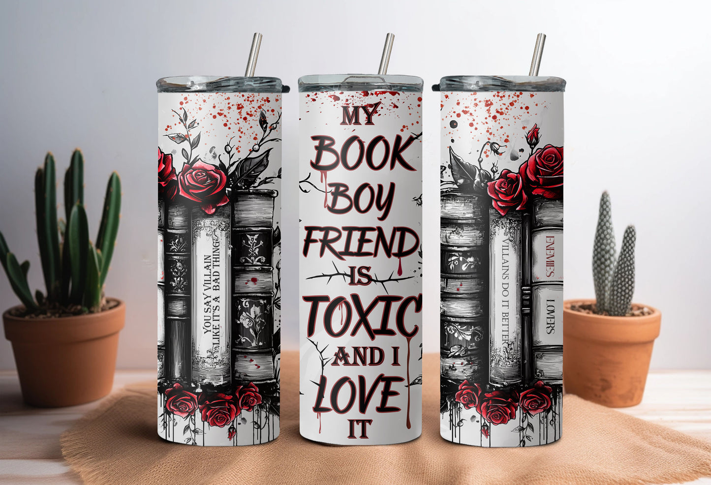 My Book Boyfriend Is Toxic And I Like It 20 oz Stainless Steel Tumbler