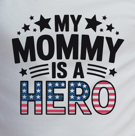 My Mommy Is A Hero