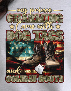 My Prince Charming Came With Dog Tags And Combat Boots