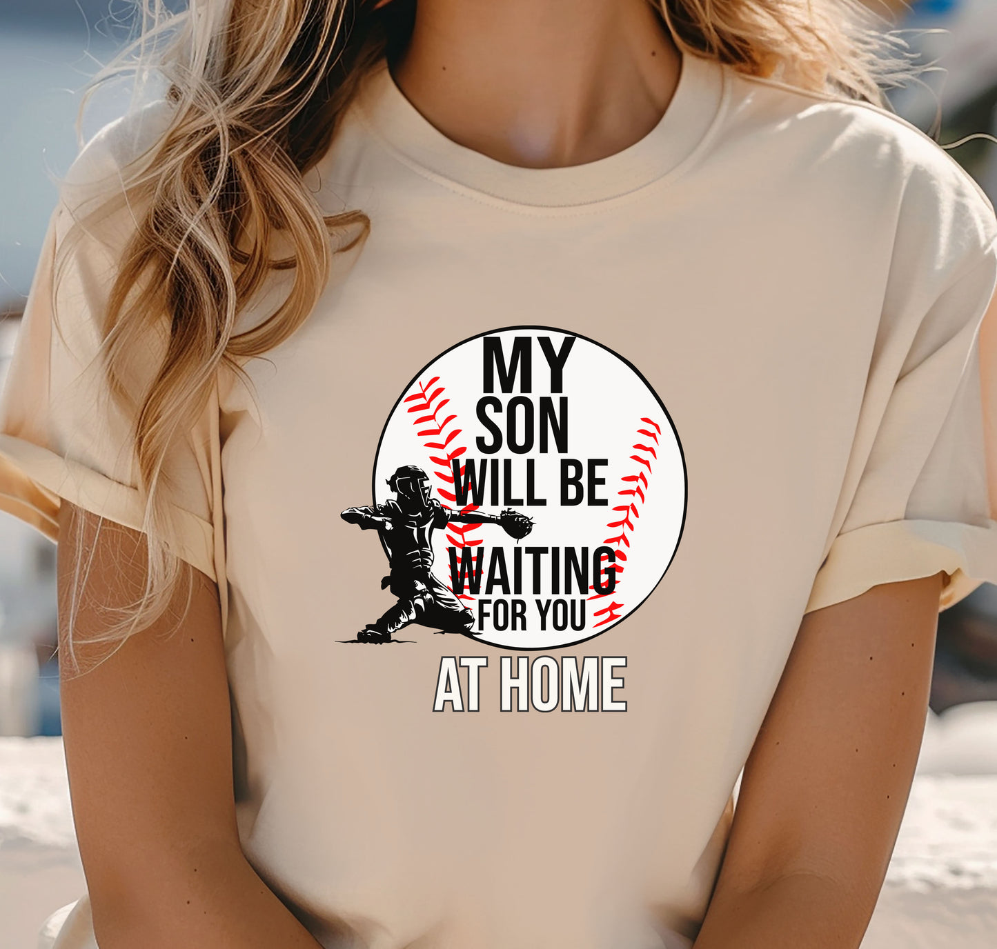 My Son Will Be Waiting For You At Home