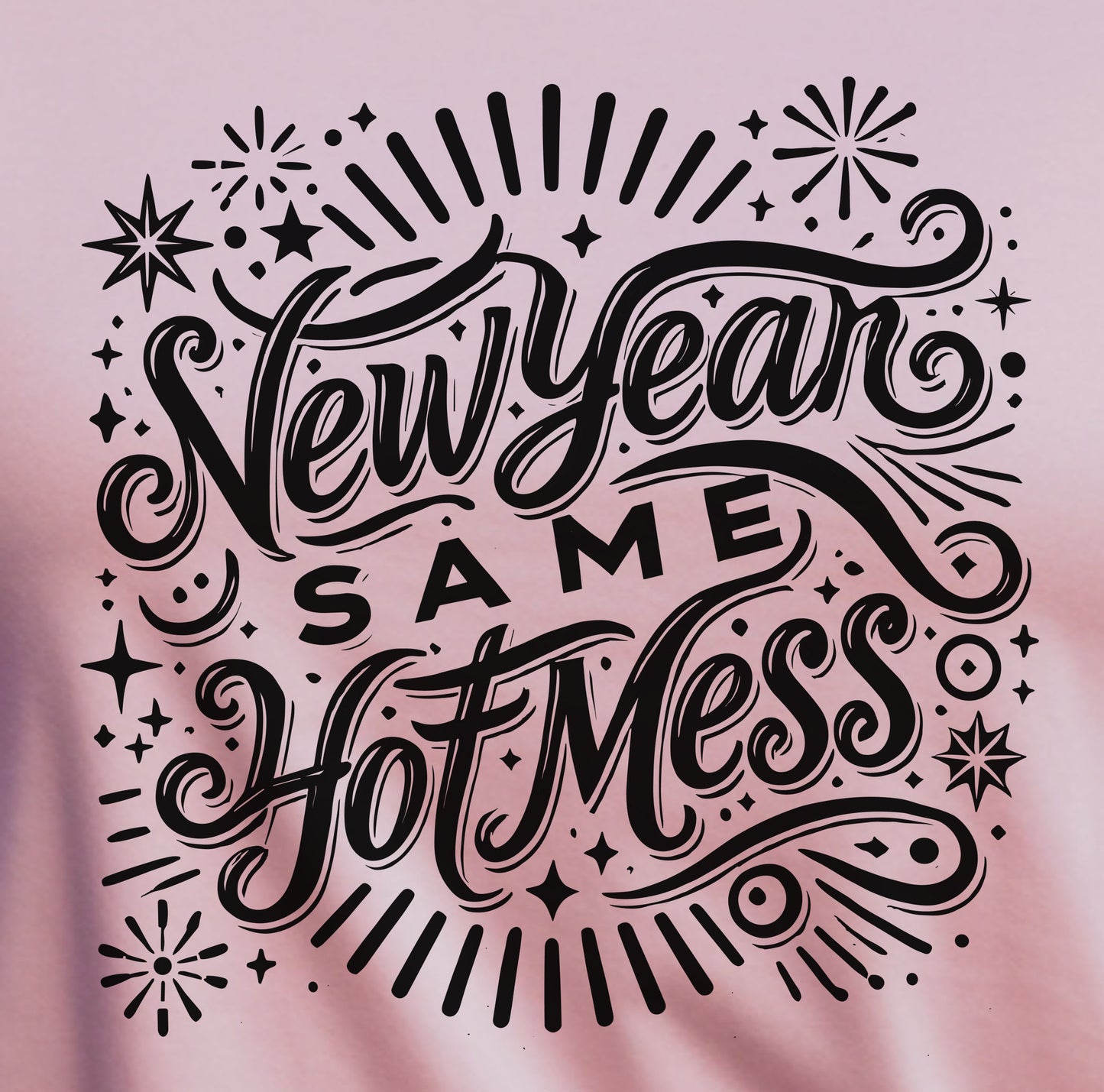 New Year Same Hot Mess