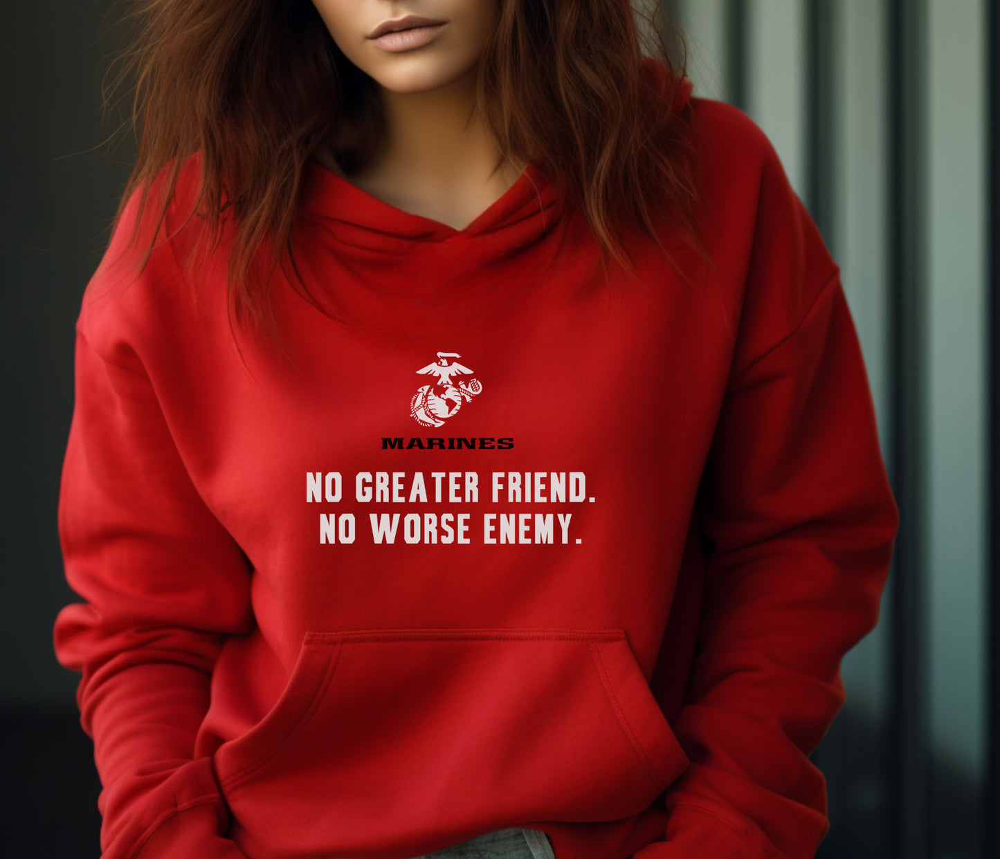 No Greater Friend. No Worse Enemy. Marines