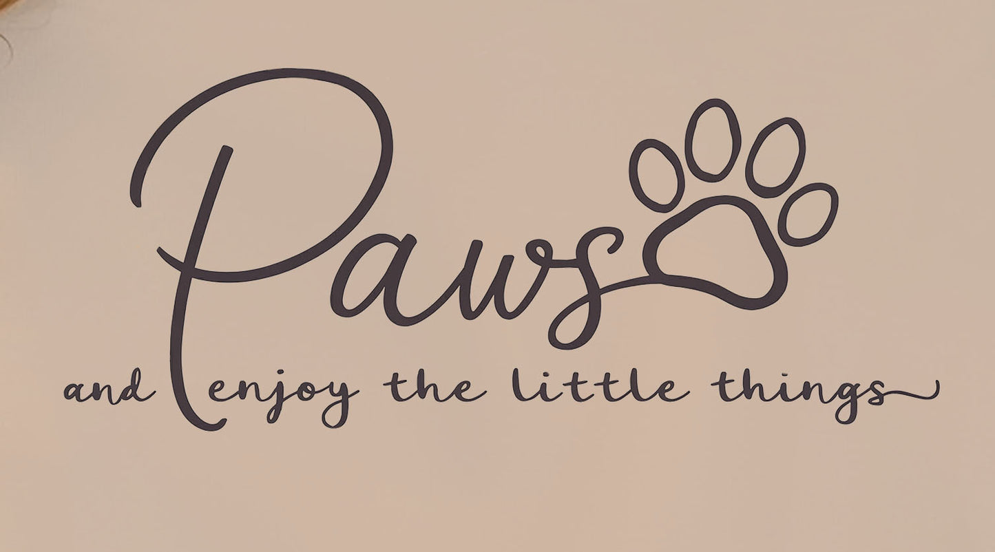 Paws And Enjoy The Little Things 2