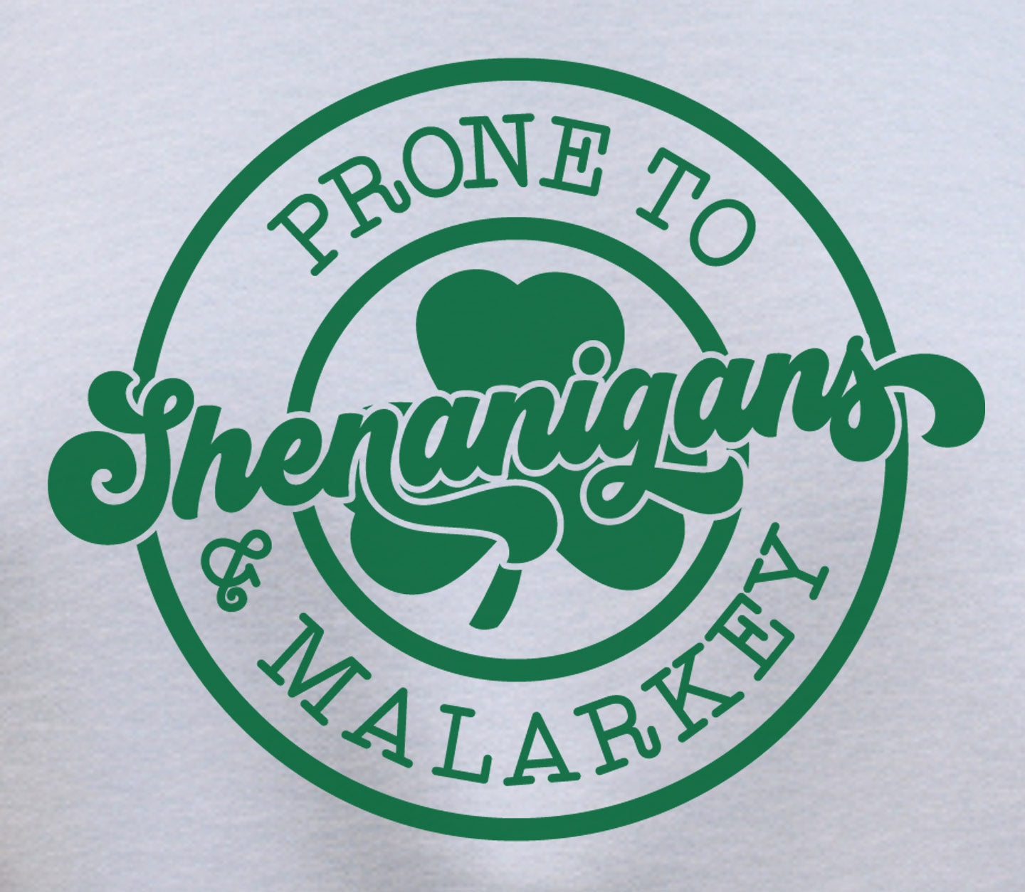 Prone To Shenanigans And Malarky