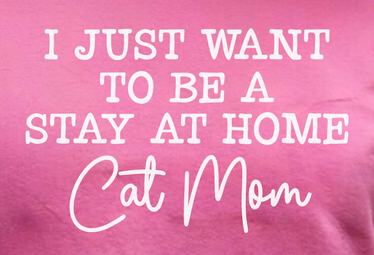 Stay At Home Cat Mom