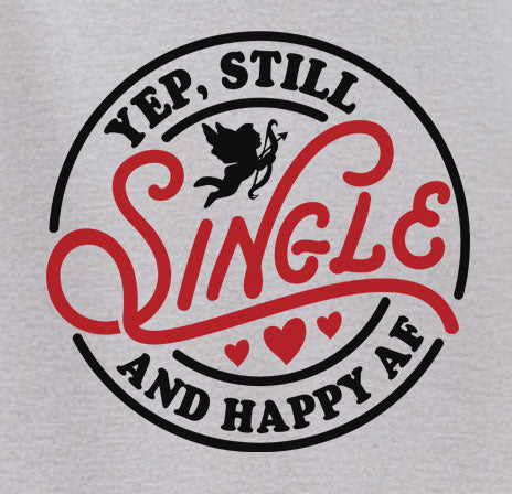 Still Single And Happy AF