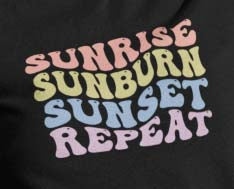 Sunrise Sunburn Sunset Repeat