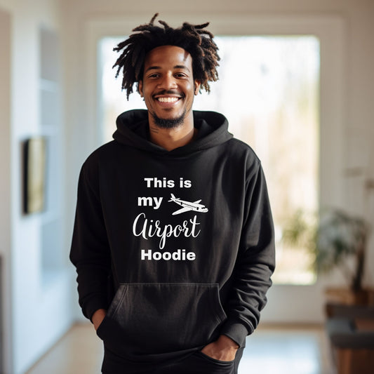 This Is My Airport Hoodie