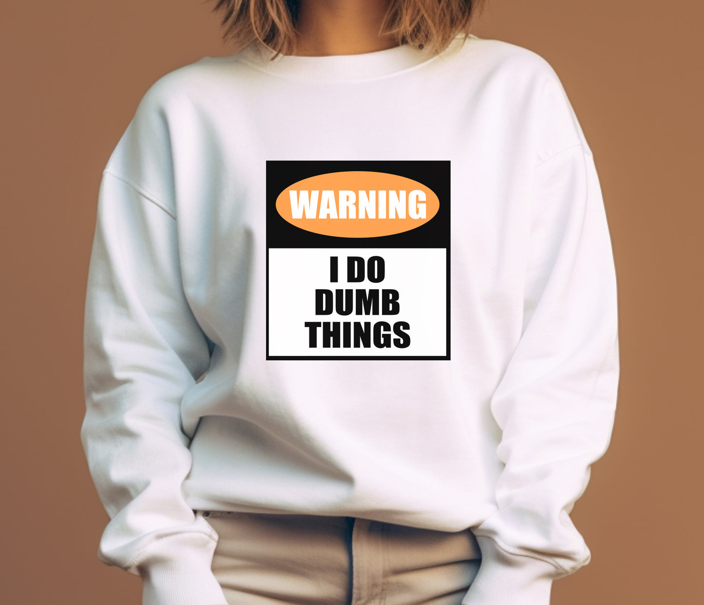 Warning I Do Dumb Things