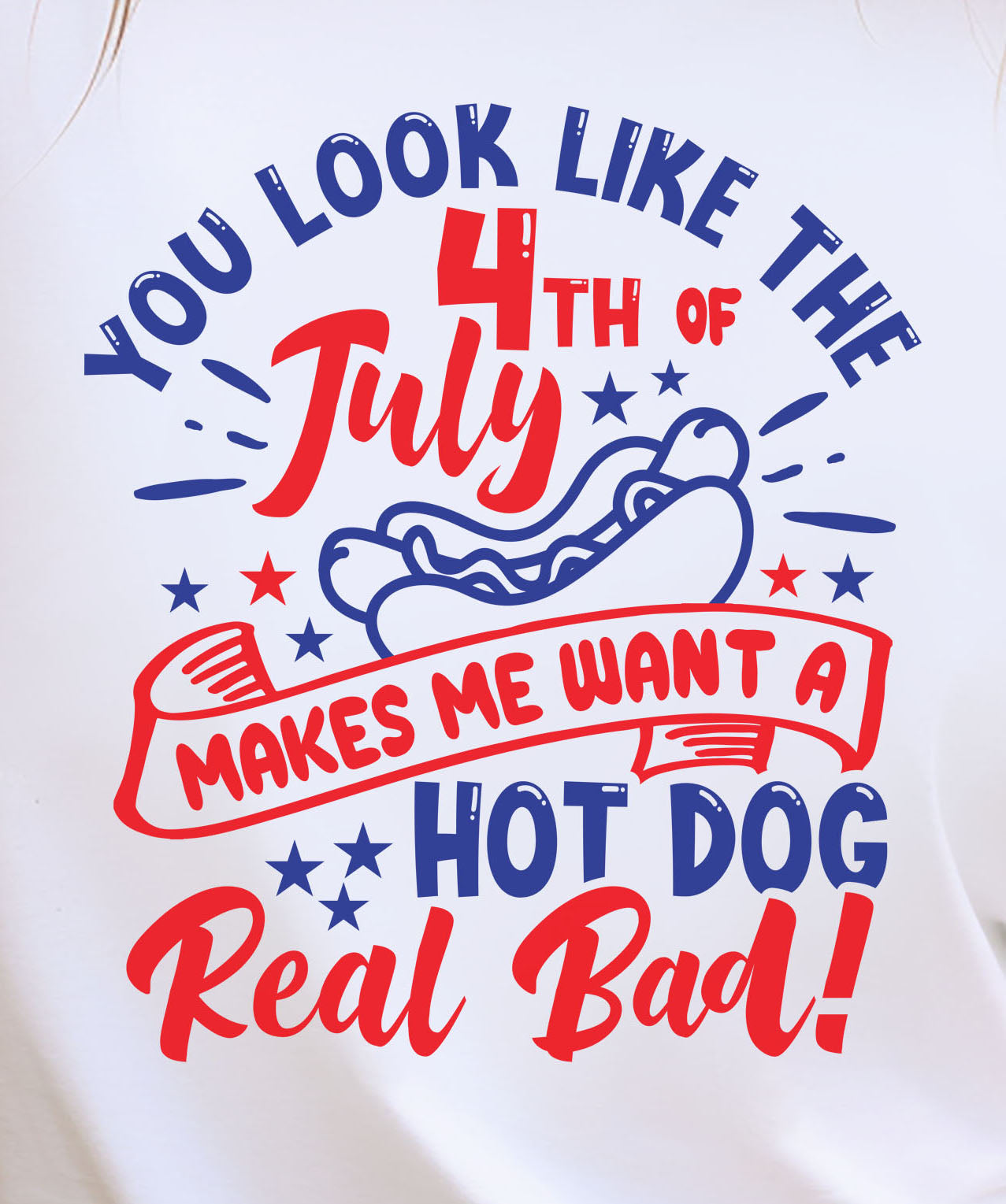 You Look Like The 4th Of July